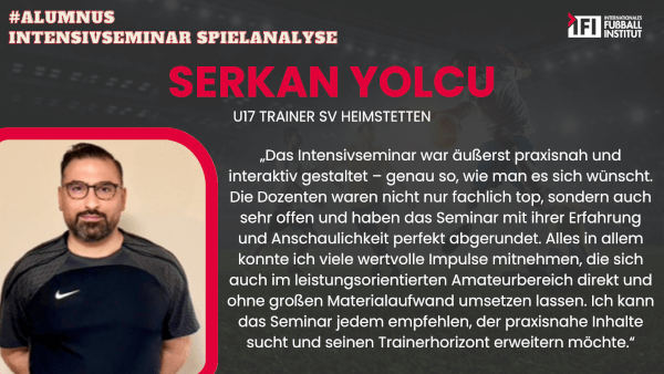 Unsere Alumni - Serkan Yolcu Intensivseminar Spielanalyse